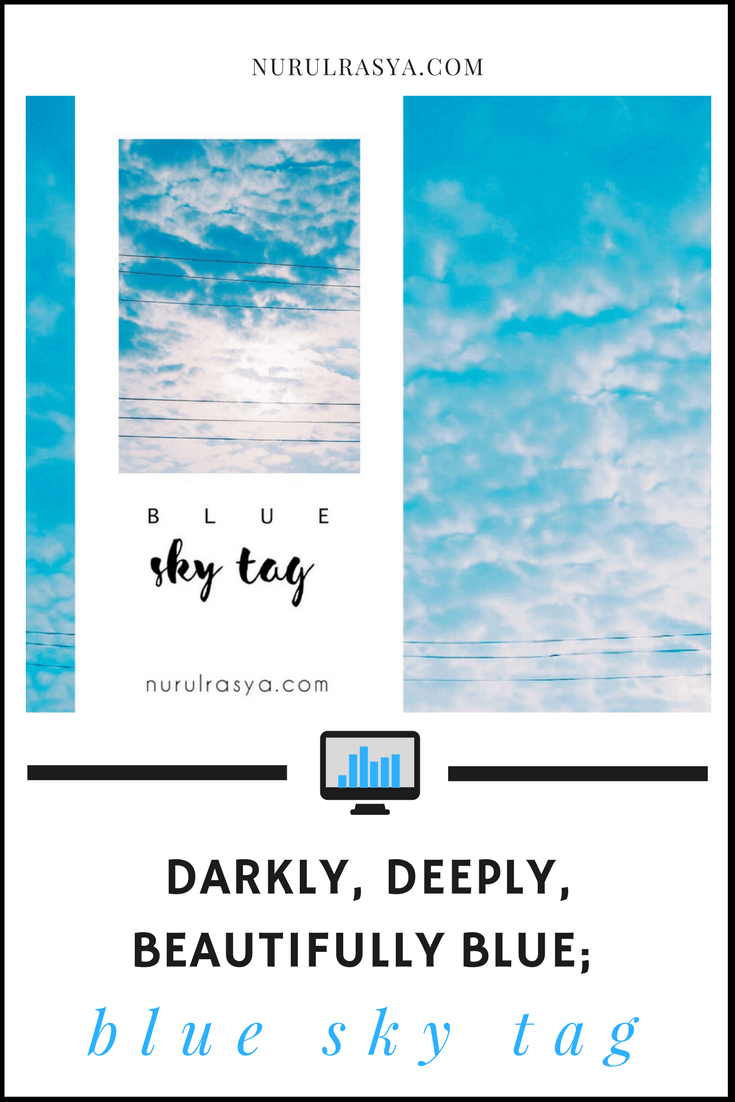 Darkly, Deeply, Beautifully Blue | Blue Sky Tag 3 blue sky tag