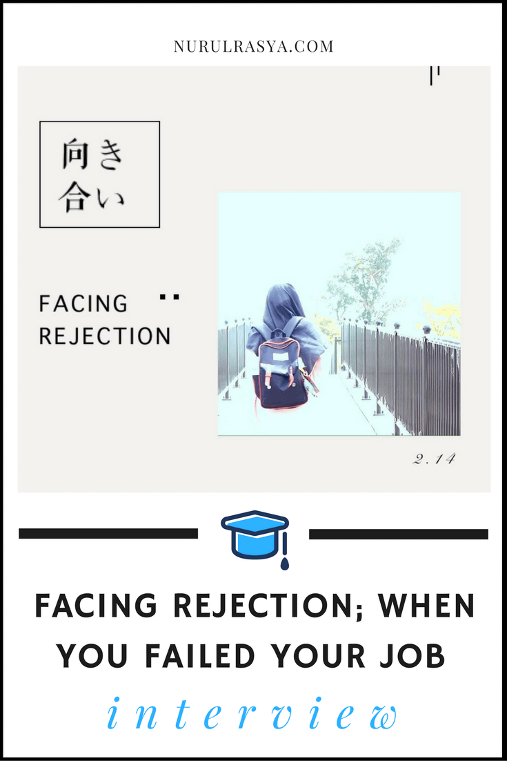 Facing Rejection | When You Failed Your Job Interview 4 facing rejection failed job interview
