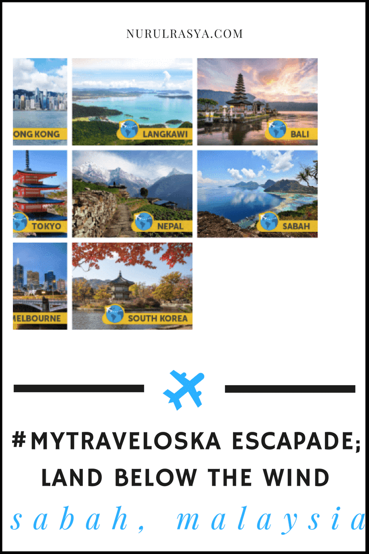 #MyTravelokaEscapade Sabah | Land Below The Wind 5 mytraveloka escapade sabah