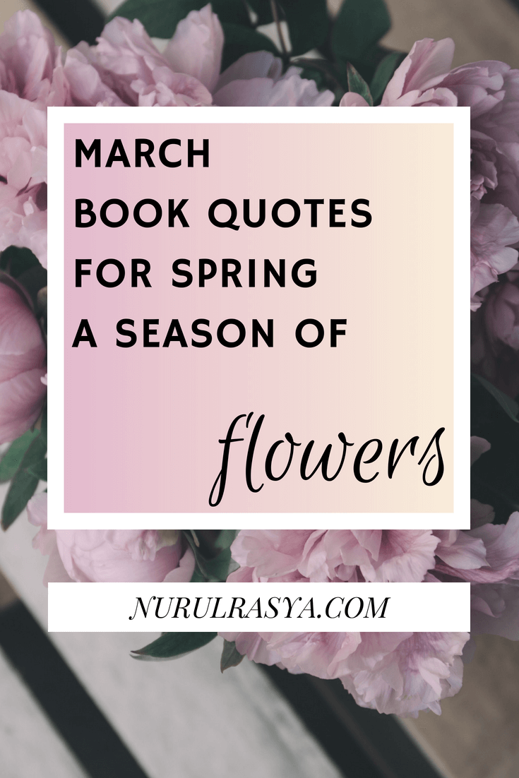 March Book Quotes For Spring | The Season Of Flowers 2 book quotes spring