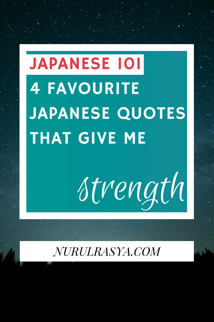 4 Favourite Japanese Quotes That Give Me Strength 2 japanese quotes