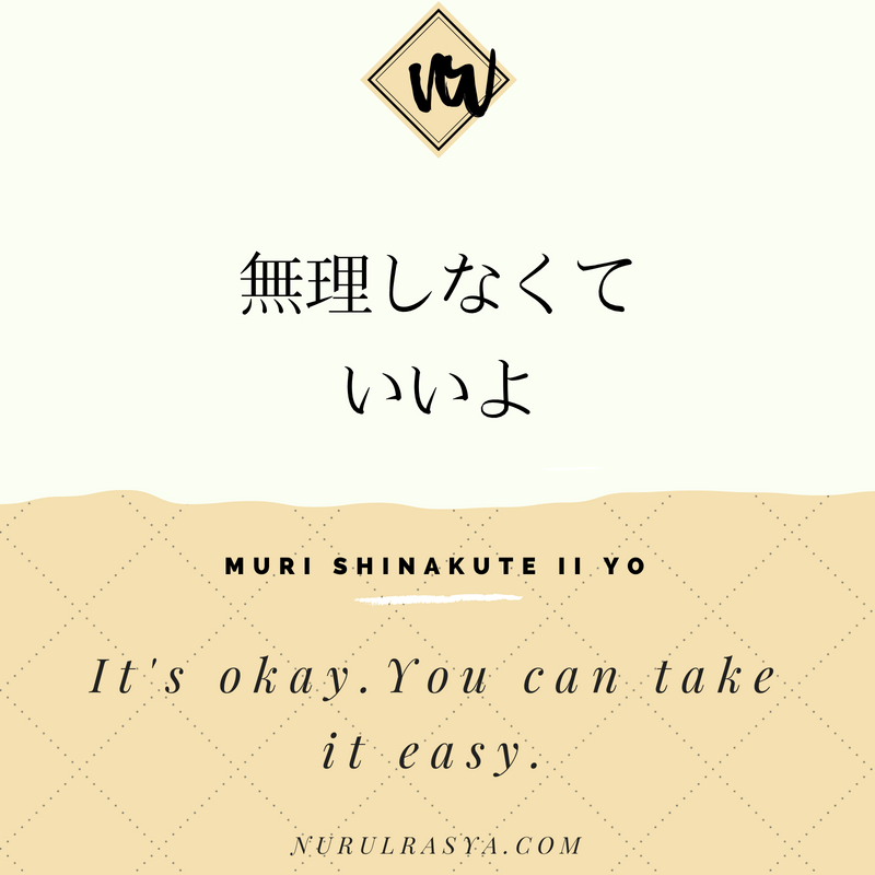 japanese-quotes-take-it-easy-nurul-rasya