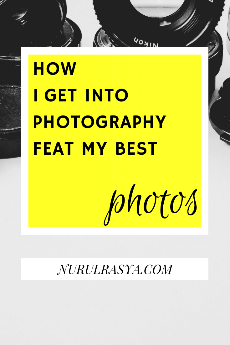 How I Get Into Photography Feat My Best Photos 2 How I Get Into Photography