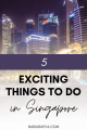 5 Exciting Things To Do In Singapore After Covid-19 End 1 5 Exciting Things To Do In Singapore